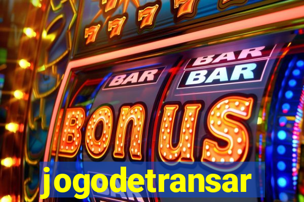 jogodetransar