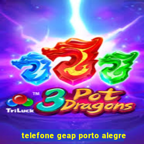 telefone geap porto alegre