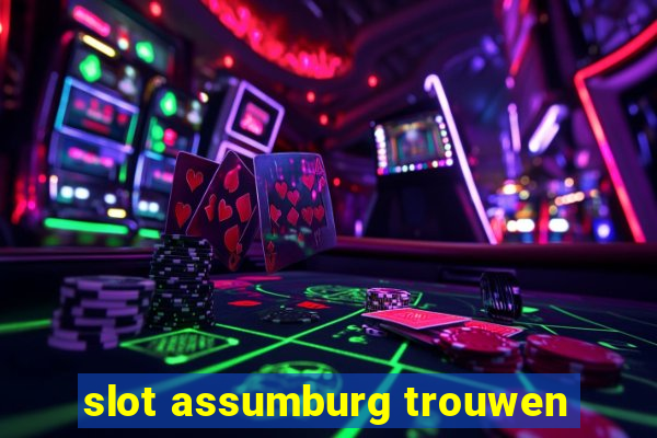 slot assumburg trouwen