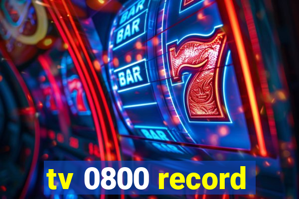 tv 0800 record