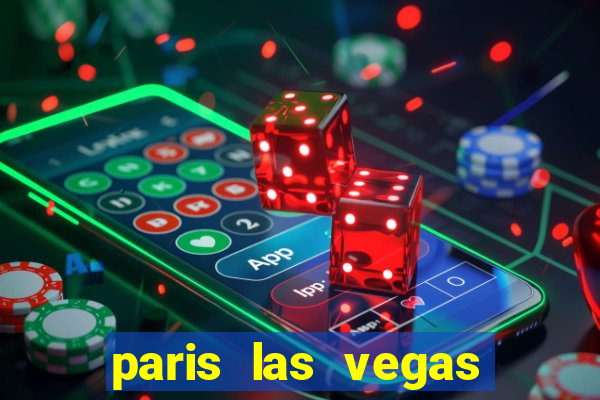 paris las vegas hotel casino