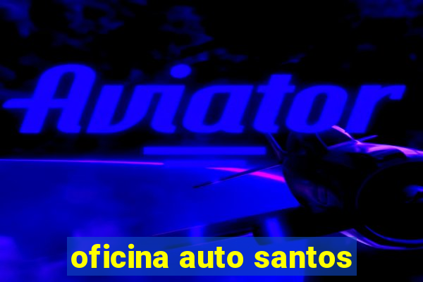 oficina auto santos