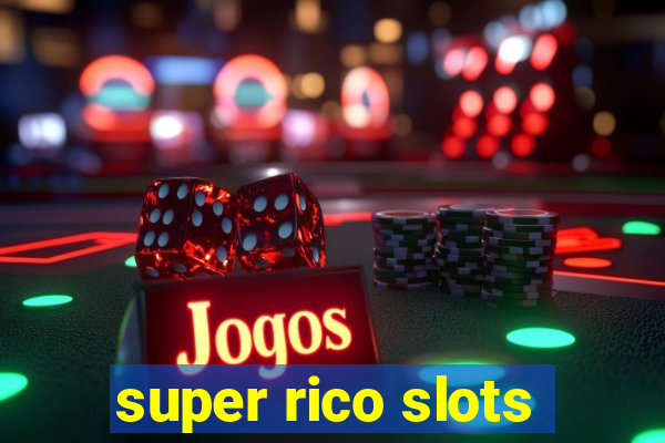 super rico slots