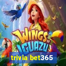 trivia bet365