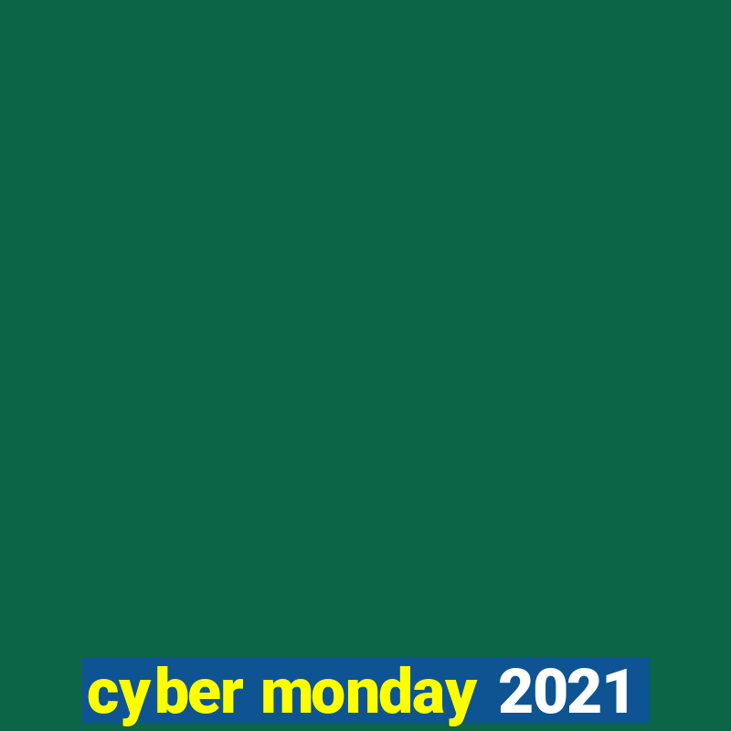 cyber monday 2021