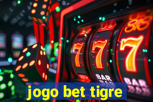 jogo bet tigre