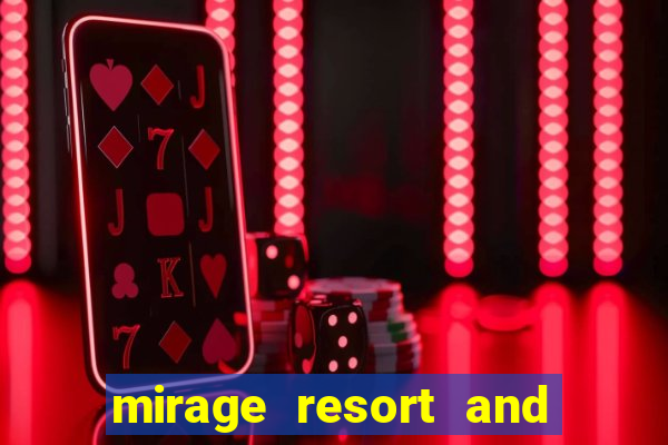 mirage resort and casino las vegas