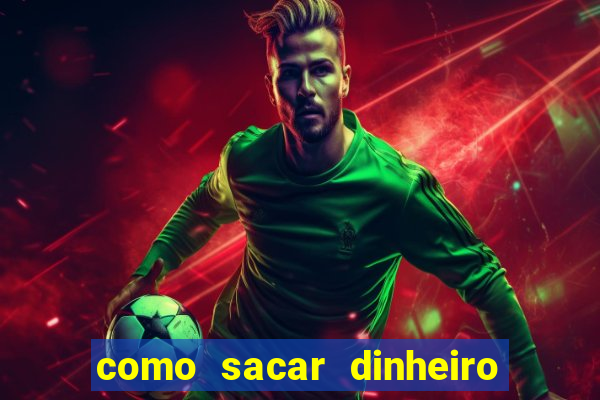 como sacar dinheiro de jogo demo