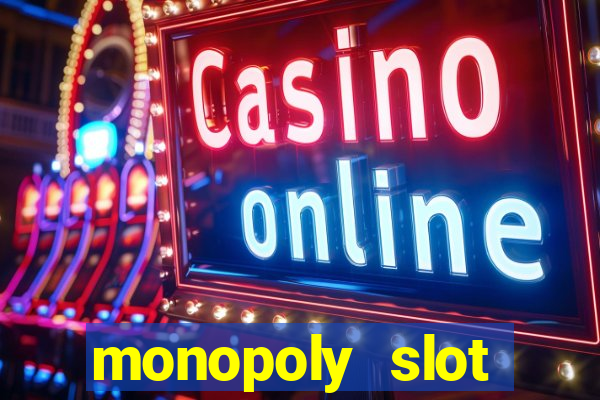 monopoly slot machine games