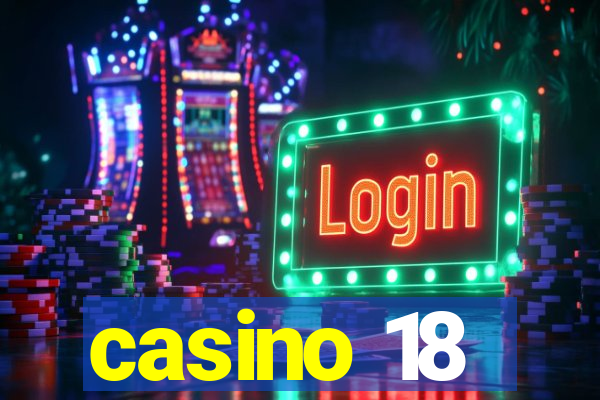 casino 18