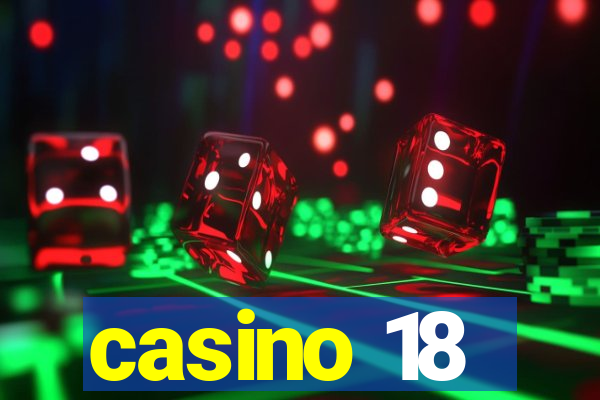 casino 18