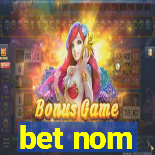 bet nom