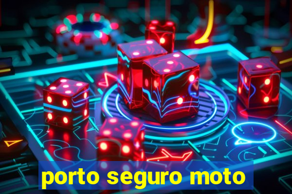 porto seguro moto