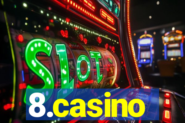 8.casino