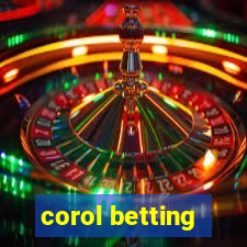 corol betting