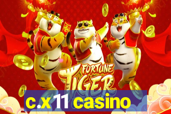 c.x11 casino