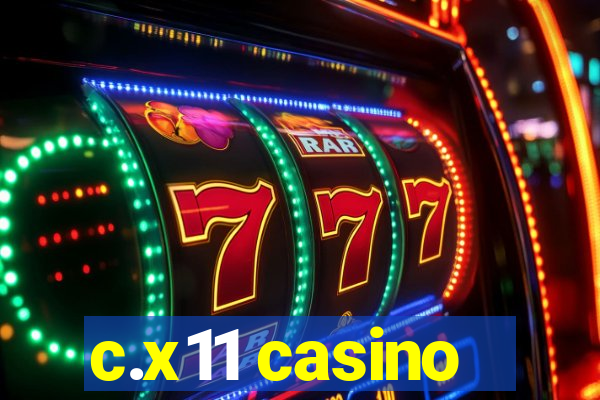 c.x11 casino