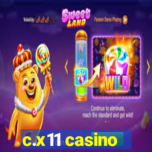 c.x11 casino