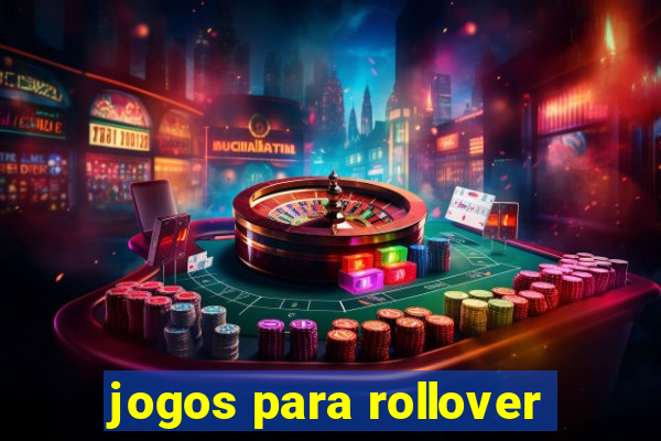 jogos para rollover