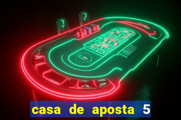 casa de aposta 5 reais no cadastro