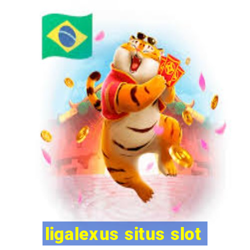 ligalexus situs slot