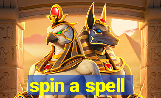 spin a spell