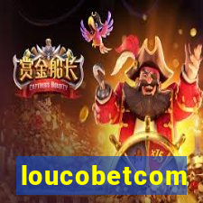 loucobetcom