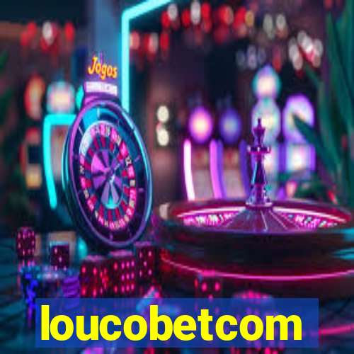 loucobetcom