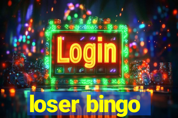 loser bingo