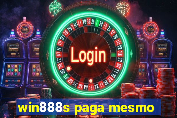 win888s paga mesmo