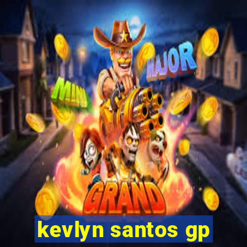 kevlyn santos gp