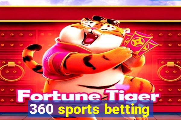 360 sports betting