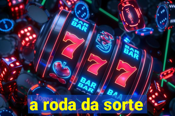 a roda da sorte