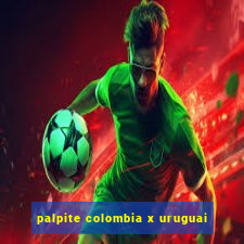 palpite colombia x uruguai