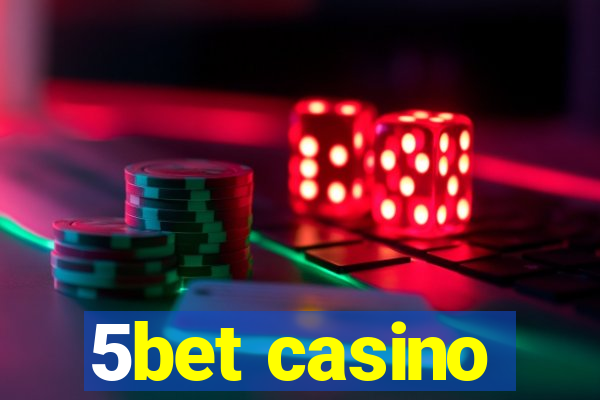 5bet casino