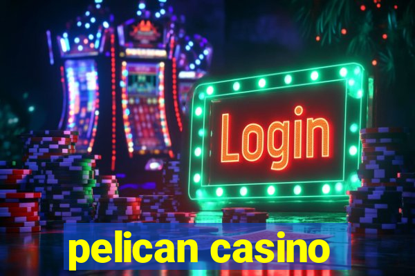 pelican casino