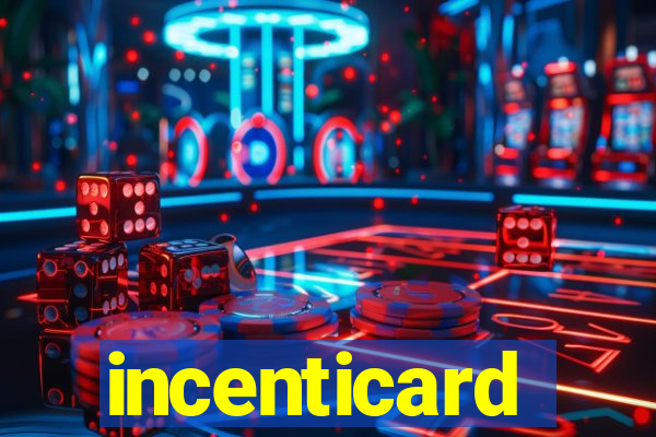 incenticard