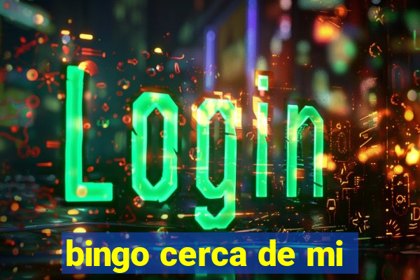 bingo cerca de mi