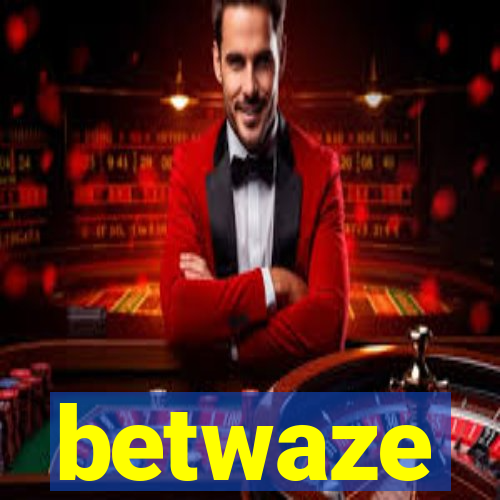 betwaze