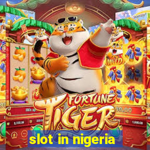 slot in nigeria