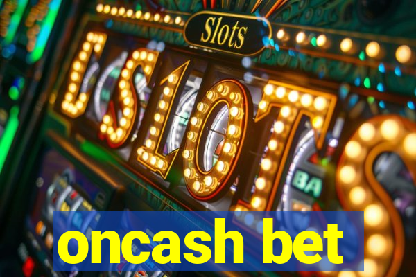 oncash bet