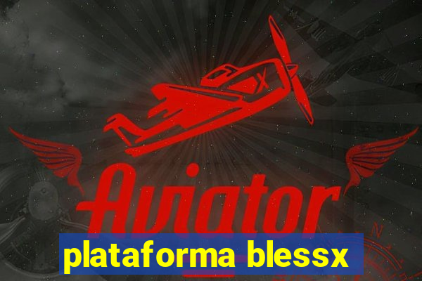 plataforma blessx