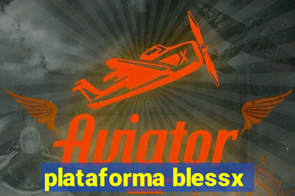 plataforma blessx