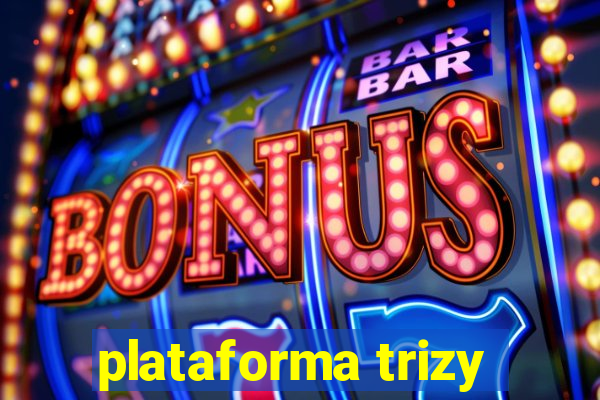 plataforma trizy