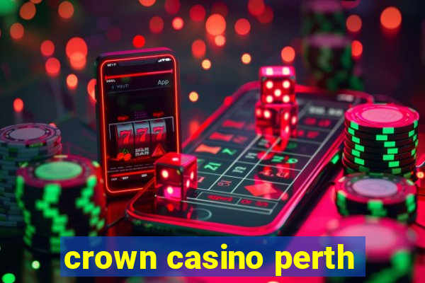 crown casino perth