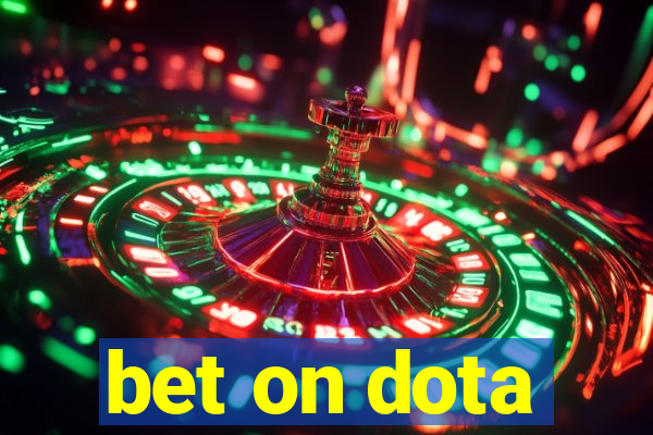 bet on dota