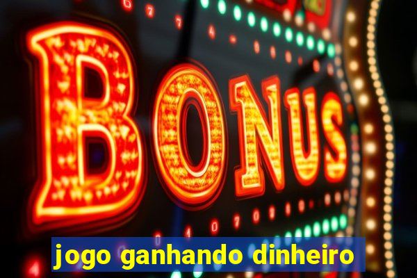 jogo ganhando dinheiro