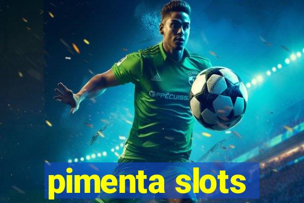 pimenta slots