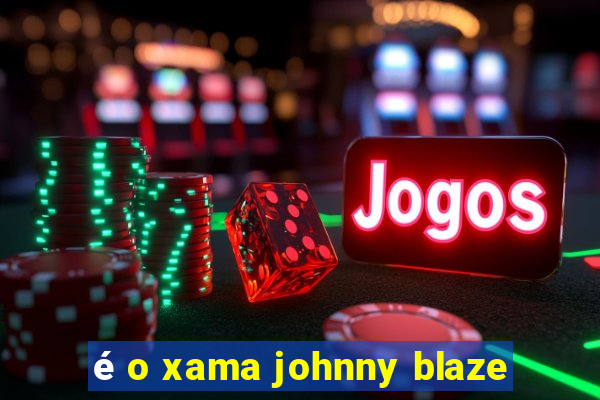 é o xama johnny blaze