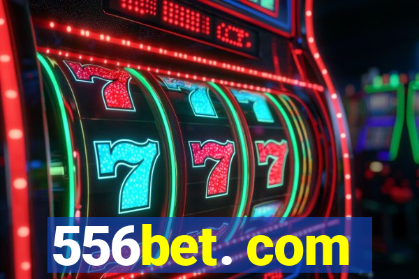 556bet. com